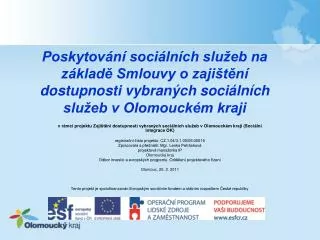 Role Olomouckého kraje a poskytovatelů sociálních služeb v rámci uzavřených Smluv