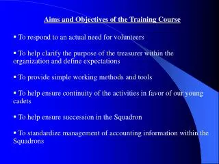 Aims and Objectives of the Training Course To respond to an actual need for volunteers