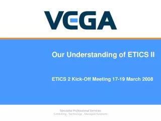 Our Understanding of ETICS II ETICS 2 Kick-Off Meeting 17-19 March 2008