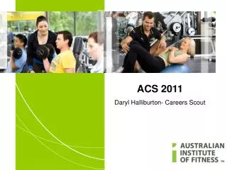 ACS 2011 Daryl Halliburton- Careers Scout