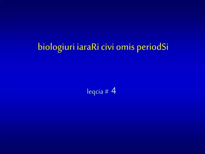 biologiuri iarari civi omis periodsi