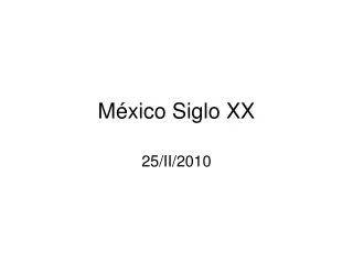 México Siglo XX