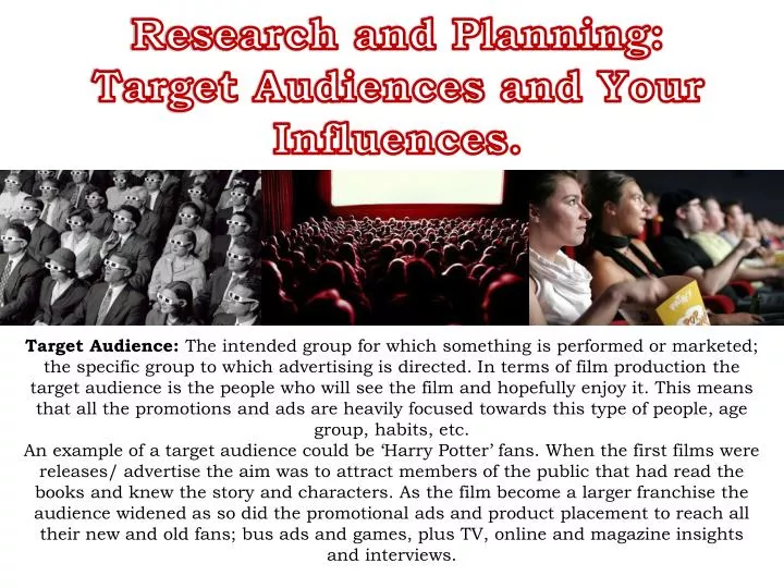 research and planning target audiences and your influences