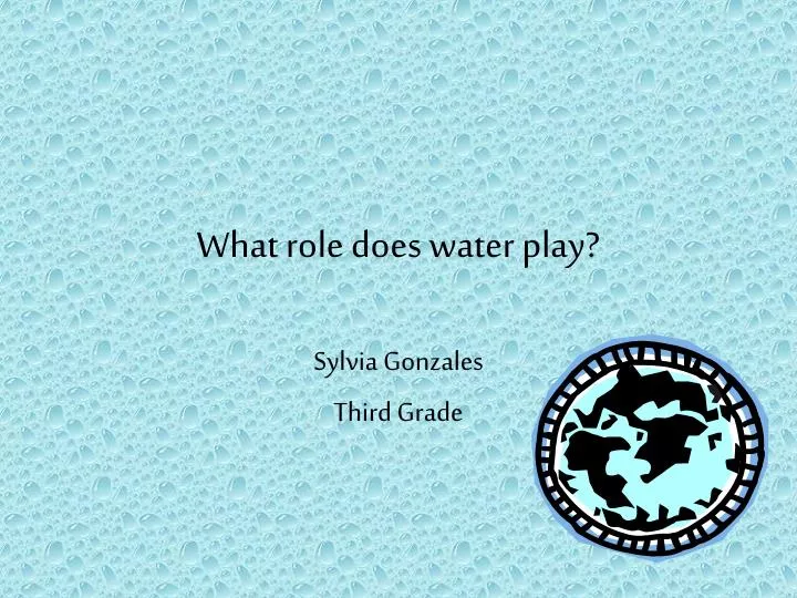 what role does water play