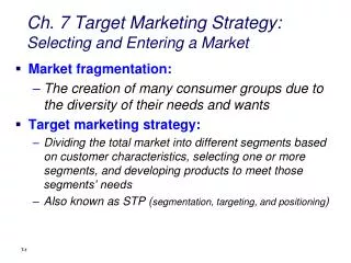 Ch. 7 Target Marketing Strategy: Selecting and Entering a Market