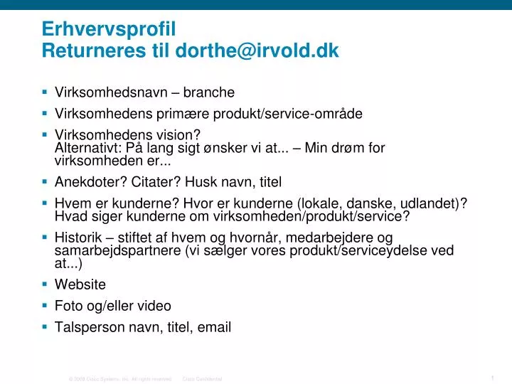 erhvervsprofil returneres til dorthe@irvold dk