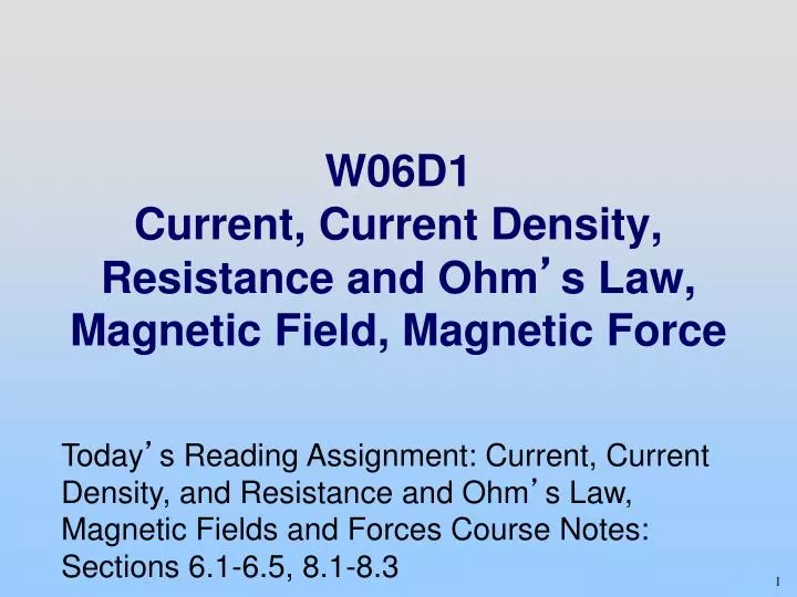 w06d1 current current density resistance and ohm s law magnetic field magnetic force
