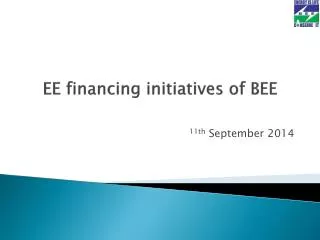 EE financing initiatives of BEE