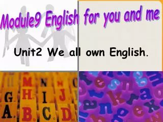 Unit2 We all own English .
