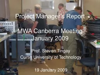 Project Manager’s Report MWA Canberra Meeting January 2009