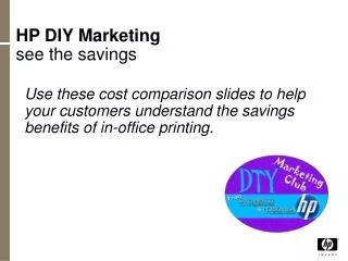 HP DIY Marketing see the savings