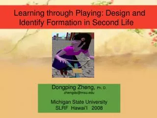 Learning through Playing: Design and Identify Formation in Second Life