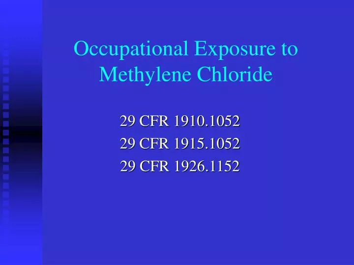 occupational exposure to methylene chloride