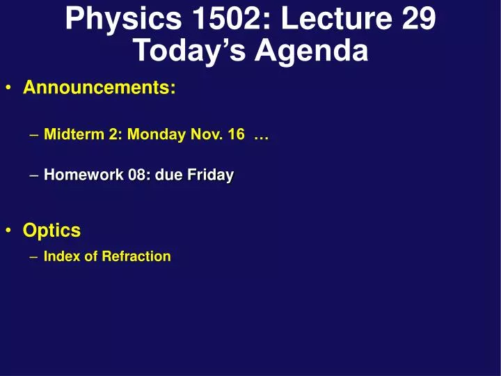 physics 1502 lecture 29 today s agenda