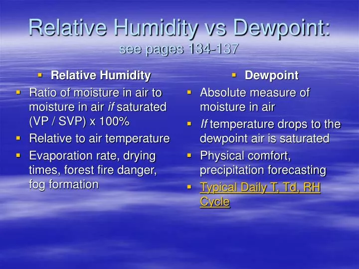 relative humidity vs dewpoint see pages 134 137