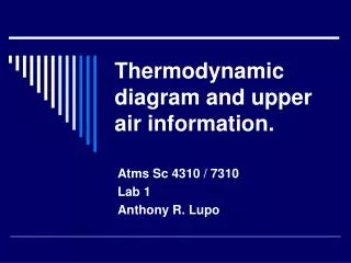 Thermodynamic diagram and upper air information.