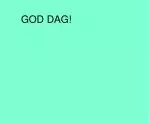 GOD DAG! - slide 1
