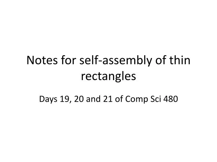 notes for self assembly of thin rectangles