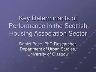 Key Determinants of Performance in the Scottish Housing Association Sector