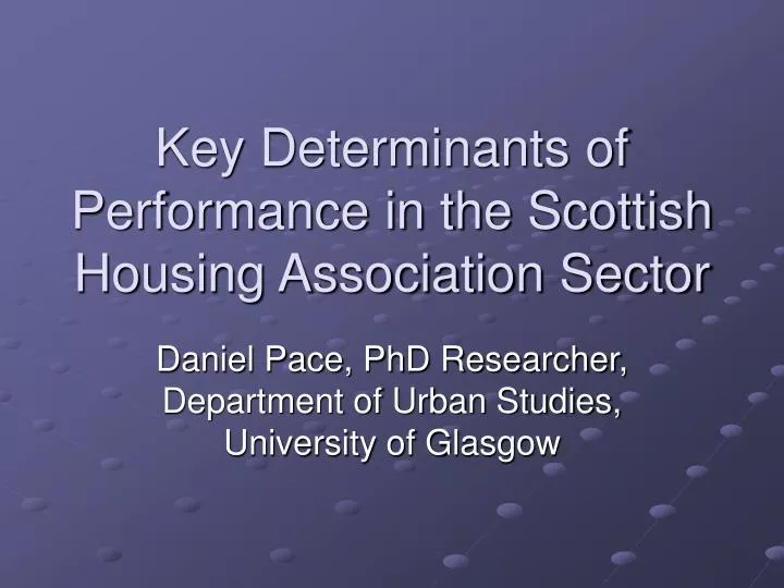 key determinants of performance in the scottish housing association sector