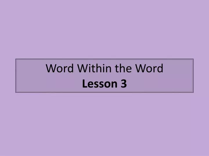 word within the word lesson 3