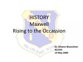 HISTORY Maxwell Rising to the Occassion