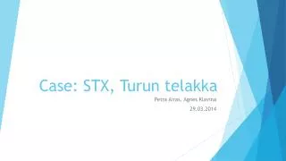 Case: STX, Turun telakka