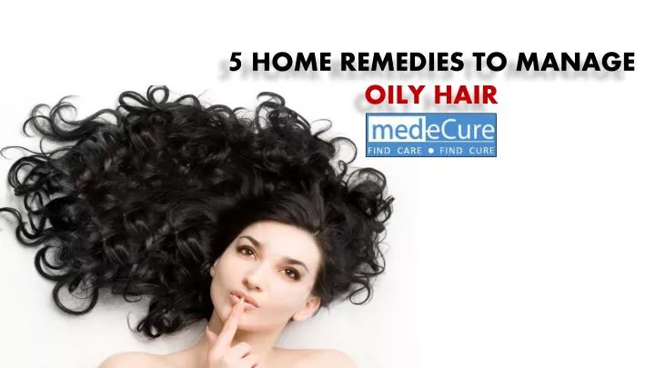5 home remedies to manage oily hair