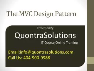 MVC Design Pattern PPT Presented by QuontraSolutions