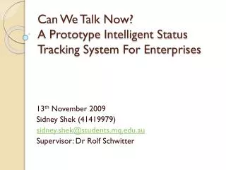 Can We Talk Now? A Prototype Intelligent Status Tracking System For Enterprises