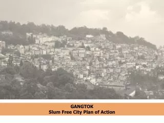 GANGTOK Slum Free City Plan of Action
