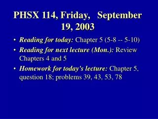 PHSX 114, Friday, September 19, 2003