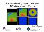 A user-friendly, object oriented, AO simulation in Python - slide 1