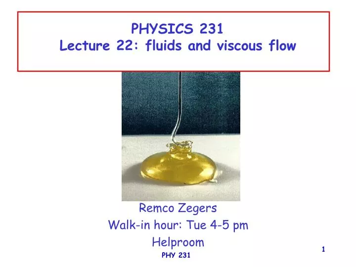 physics 231 lecture 22 fluids and viscous flow