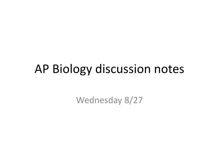 ap biology discussion notes