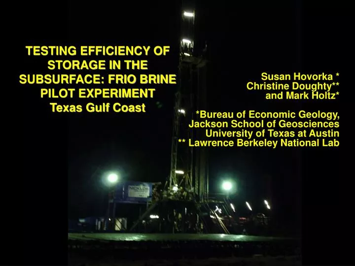 testing efficiency of storage in the subsurface frio brine pilot experiment texas gulf coast