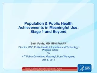 Population &amp; Public Health Achievements in Meaningful Use: Stage 1 and Beyond