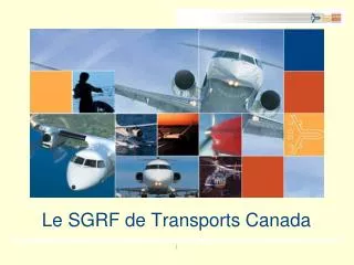 Le SGRF de Transports Canada