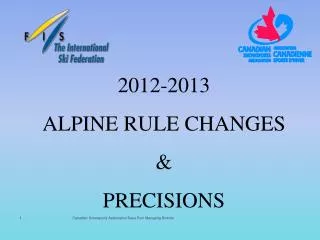 2012-2013 ALPINE RULE CHANGES &amp; PRECISIONS