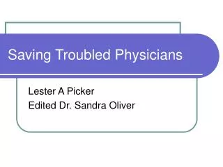 Saving Troubled Physicians