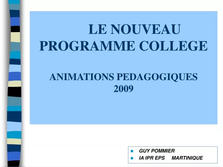 le nouveau programme college animations pedagogiques 2009