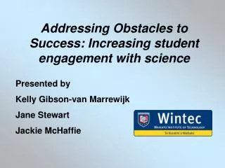 Addressing Obstacles to Success: Increasing student engagement with science