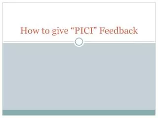 How to give “PICI” Feedback