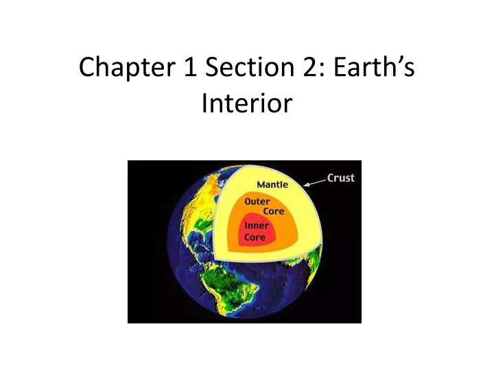 chapter 1 section 2 earth s interior