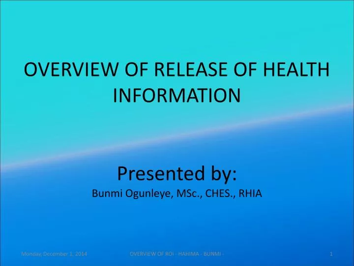 overview of release of health information presented by bunmi ogunleye msc ches rhia