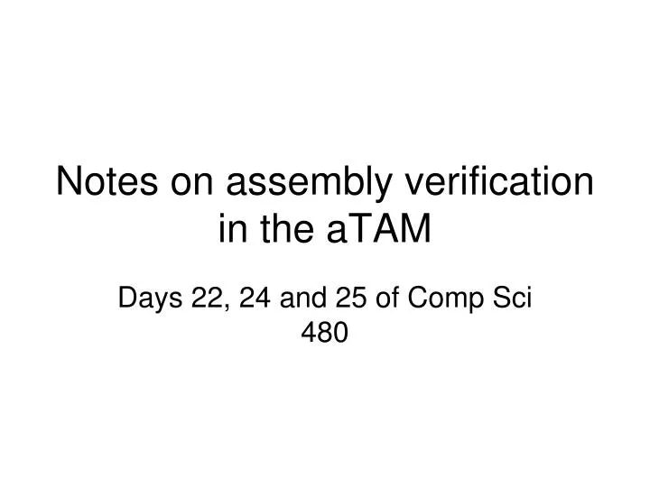 notes on assembly verification in the atam