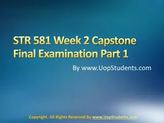 STR 581 Week 2 Capstone Final Examination Part 1
