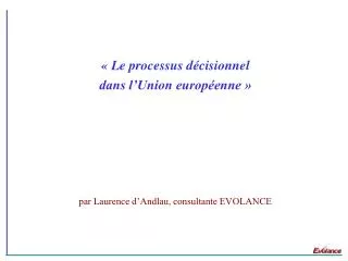 « Le processus décisionnel dans l’Union européenne » par Laurence d’Andlau, consultante EVOLANCE