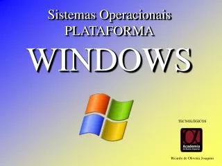 Sistemas Operacionais PLATAFORMA WINDOWS
