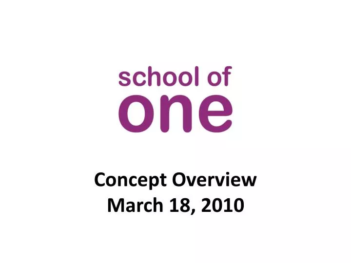 concept overview march 18 2010